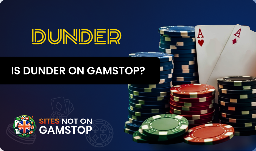 Is Dunder Casino on GamStop?