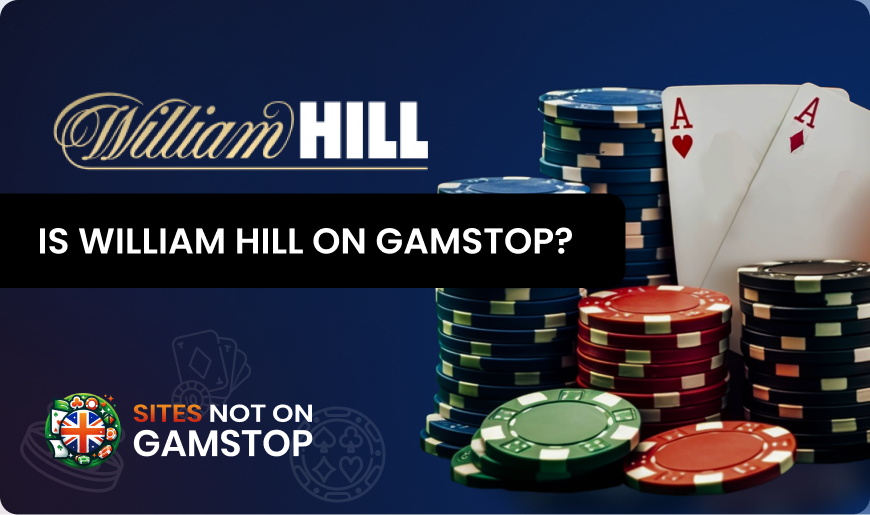 Is William Hill on GamStop?